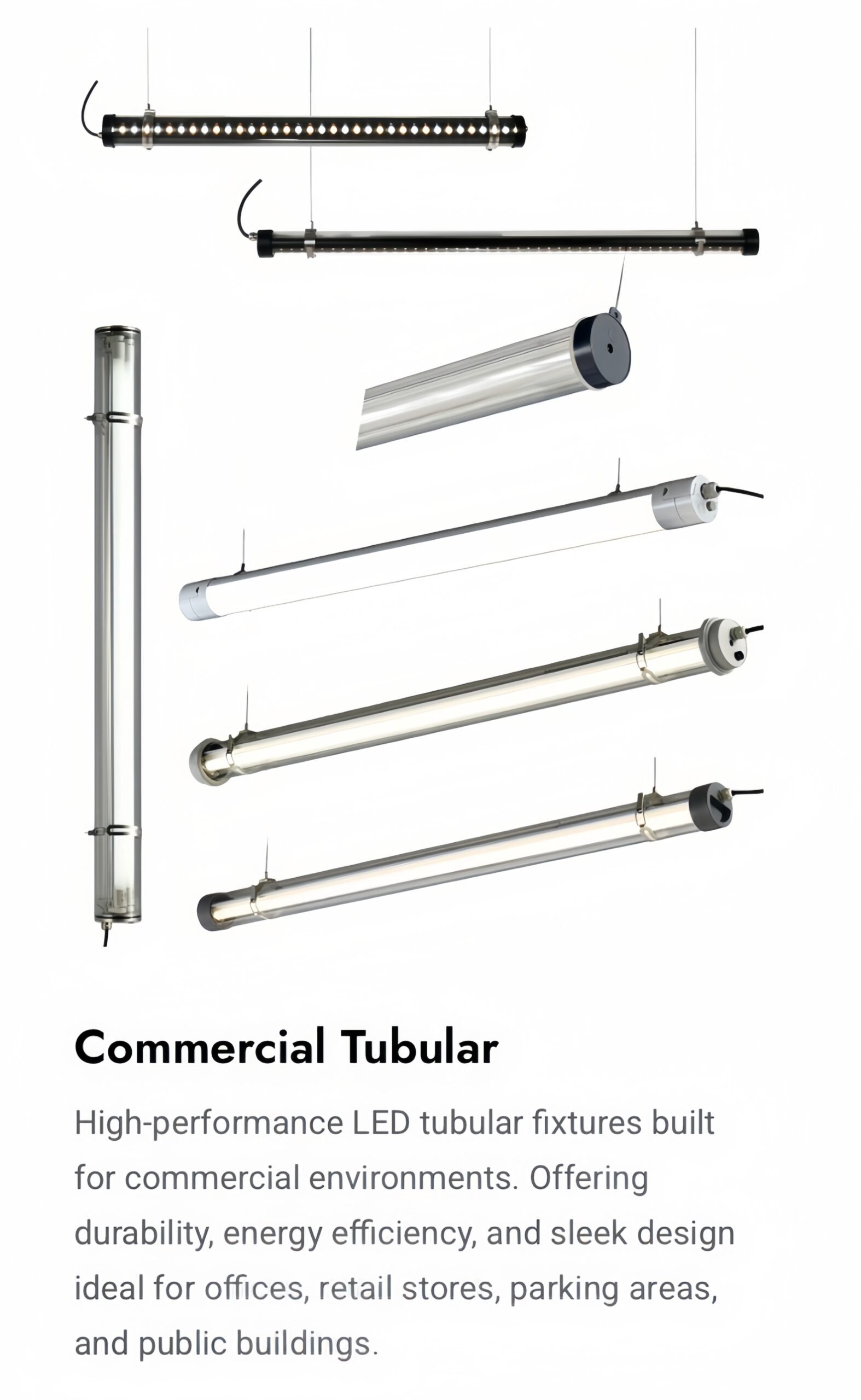 Commercial LED tubular lights for offices, retail stores, parking garages, and public buildings, including suspended and surface-mounted tube fixtures in PC, glass, and metal designs.